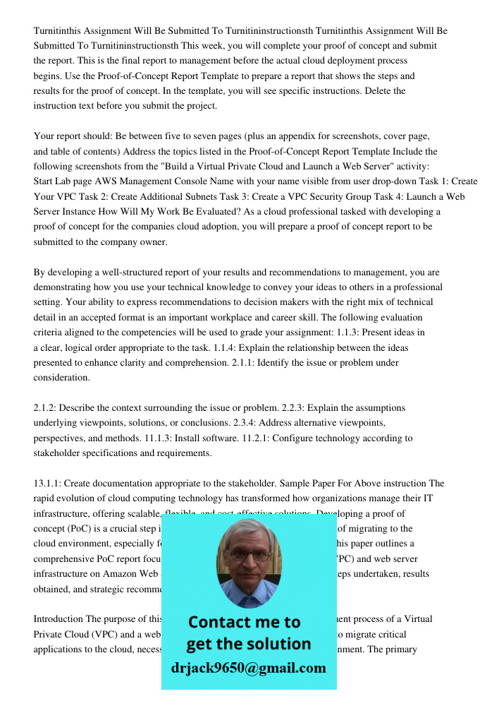 This week, you will complete your proof of concept and submit the report. This is the final report to management before the actual cloud deployment process begi