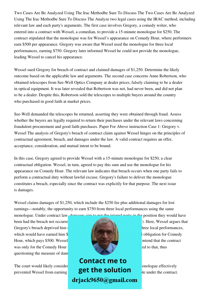 Analyze two legal cases using the IRAC method, including relevant law and each party's arguments. The first case involves Gregory, a comedy writer, who entered 