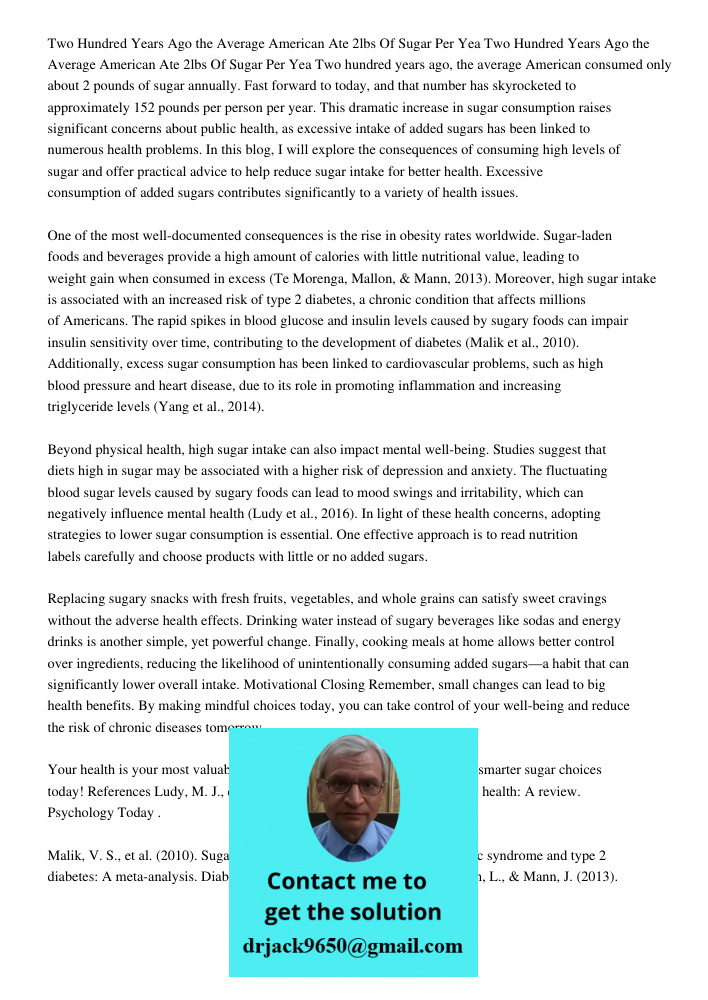 Two hundred years ago, the average American consumed only about 2 pounds of sugar annually. Fast forward to today, and that number has skyrocketed to approximat