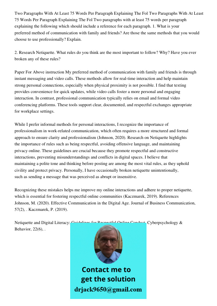 Two paragraphs with at least 75 words per paragraph explaining the following which should include a reference for each paragraph. 1. What is your preferred meth