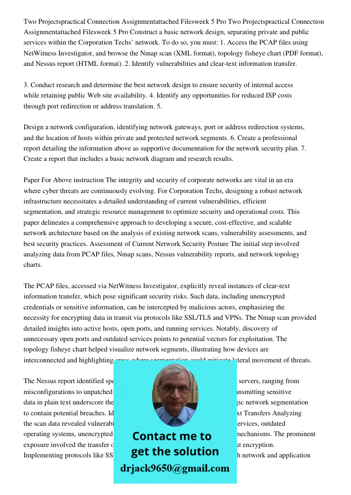 Construct a basic network design, separating private and public services within the Corporation Techs’ network. To do so, you must: 1. Access the PCAP files usi
