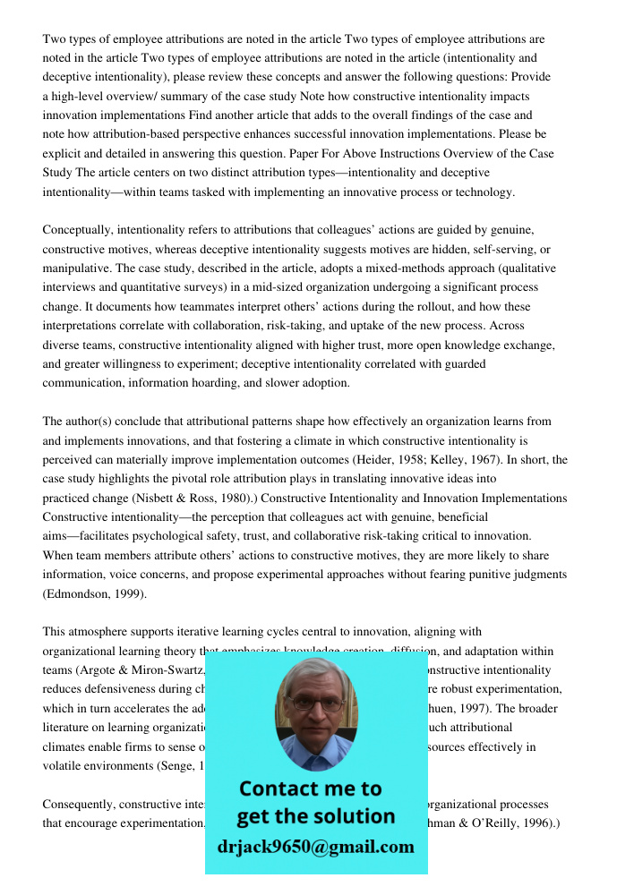 Two types of employee attributions are noted in the article (intentionality and deceptive intentionality), please review these concepts and answer the following