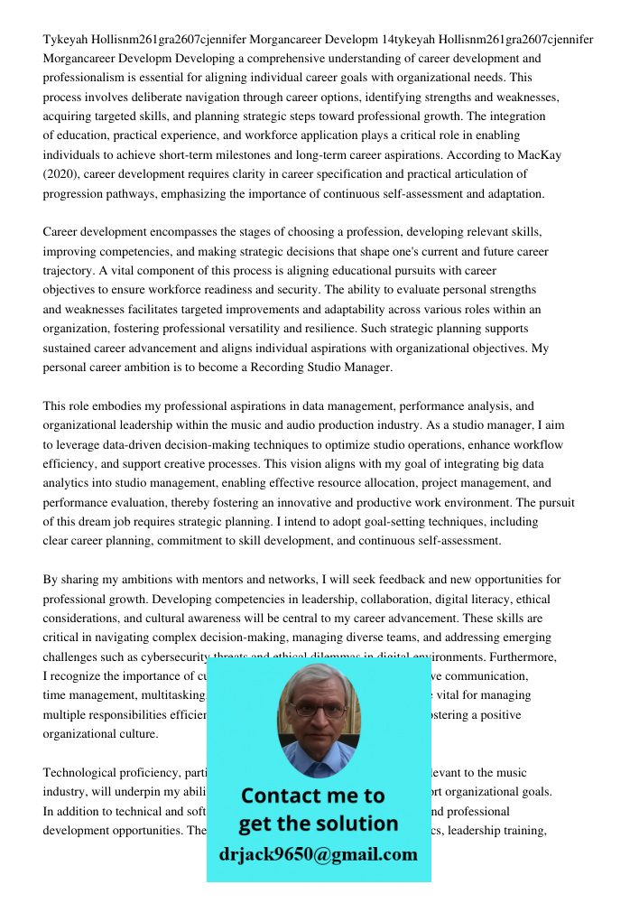 Developing a comprehensive understanding of career development and professionalism is essential for aligning individual career goals with organizational needs. 