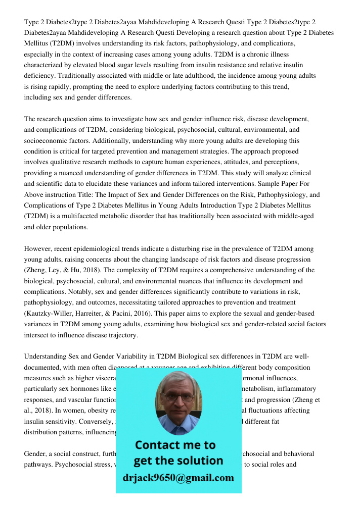 Developing a research question about Type 2 Diabetes Mellitus (T2DM) involves understanding its risk factors, pathophysiology, and complications, especially in 