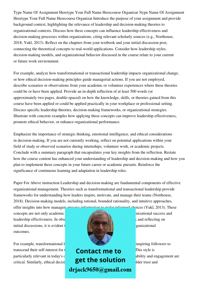 Introduce the purpose of your assignment and provide background context, highlighting the relevance of leadership and decision-making theories to organizational