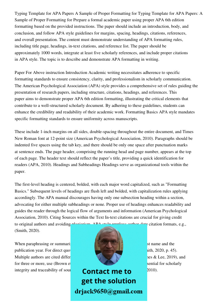 Prepare a formal academic paper using proper APA 6th edition formatting based on the provided instructions. The paper should include an introduction, body, and 