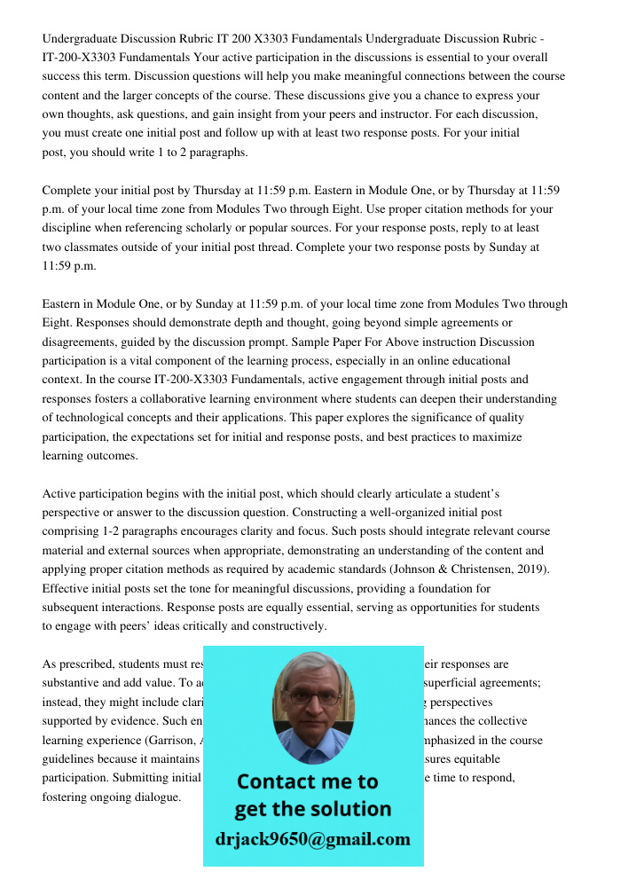 Your active participation in the discussions is essential to your overall success this term. Discussion questions will help you make meaningful connections betw