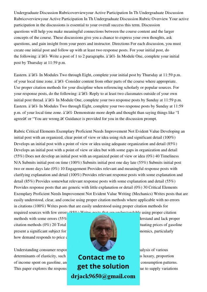Undergraduate Discussion Rubric Overview Your active participation in the discussions is essential to your overall success this term. Discussion questions will 