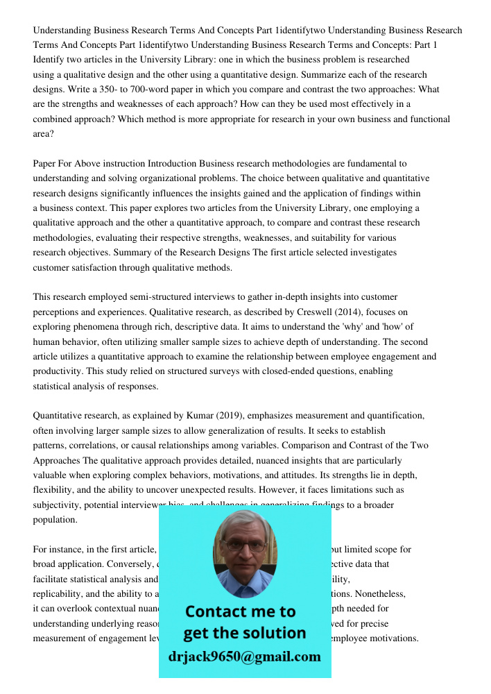 Understanding Business Research Terms and Concepts: Part 1 Identify two articles in the University Library: one in which the business problem is researched usin