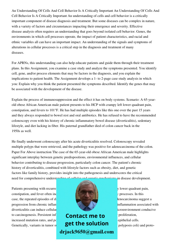An understanding of cells and cell behavior is a critically important component of disease diagnosis and treatment. But some diseases can be complex in nature, 