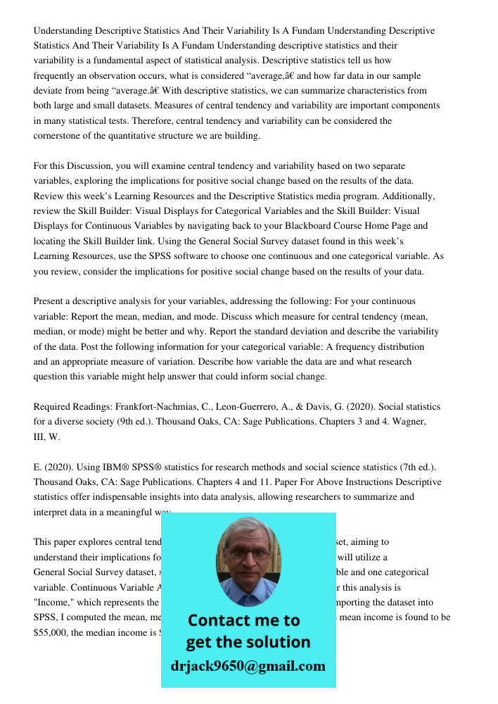 Understanding descriptive statistics and their variability is a fundamental aspect of statistical analysis. Descriptive statistics tell us how frequently an obs