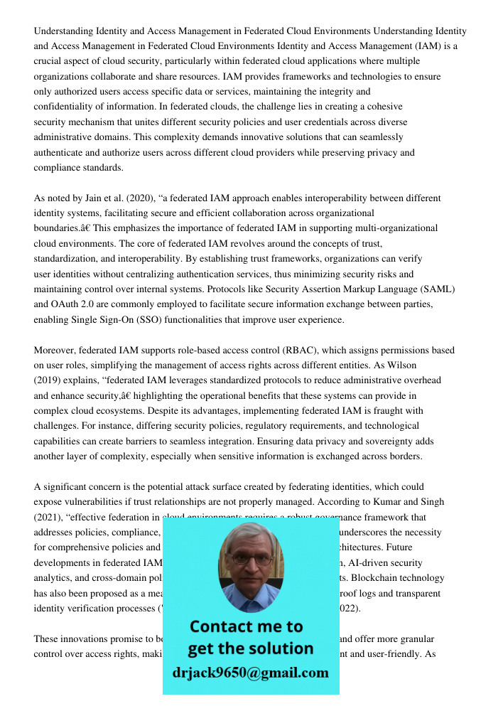 Identity and Access Management (IAM) is a crucial aspect of cloud security, particularly within federated cloud applications where multiple organizations collab