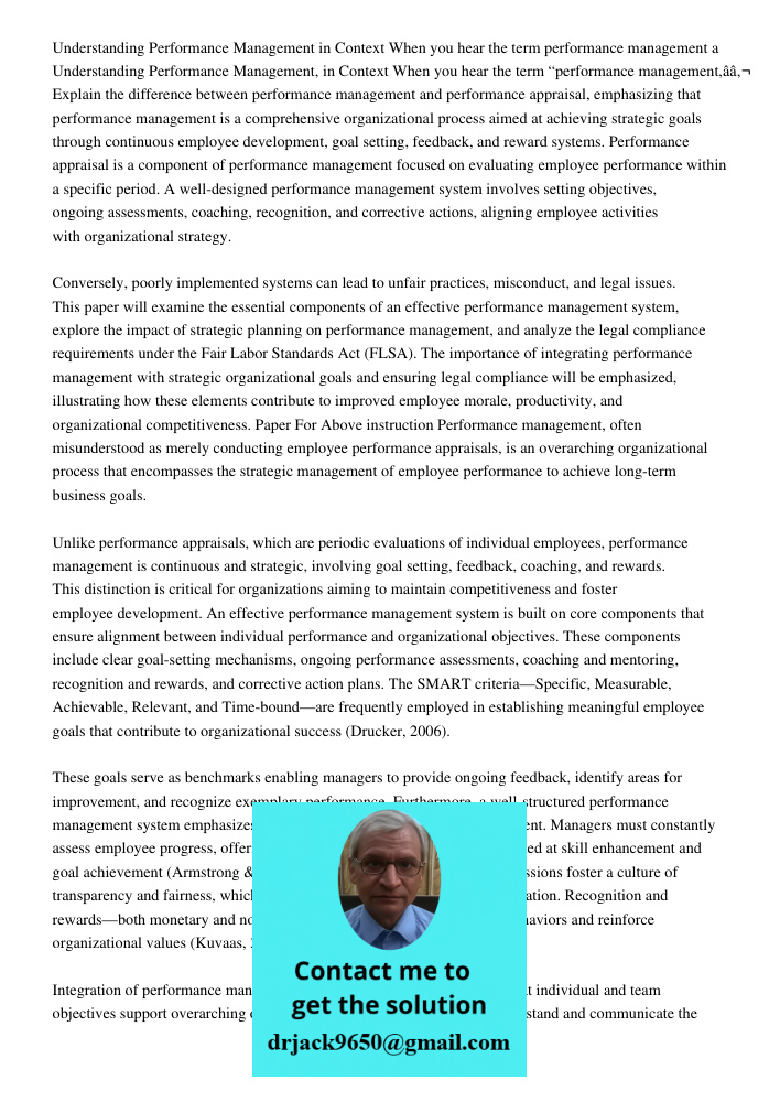 Explain the difference between performance management and performance appraisal, emphasizing that performance management is a comprehensive organizational proce