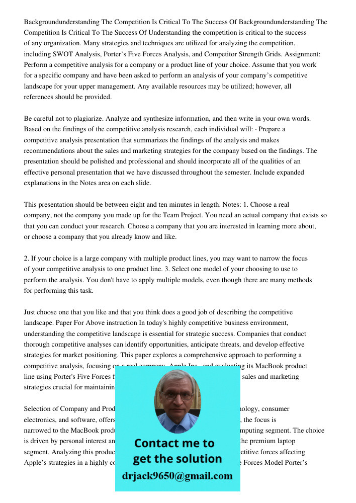 Understanding the competition is critical to the success of any organization. Many strategies and techniques are utilized for analyzing the competition, includi