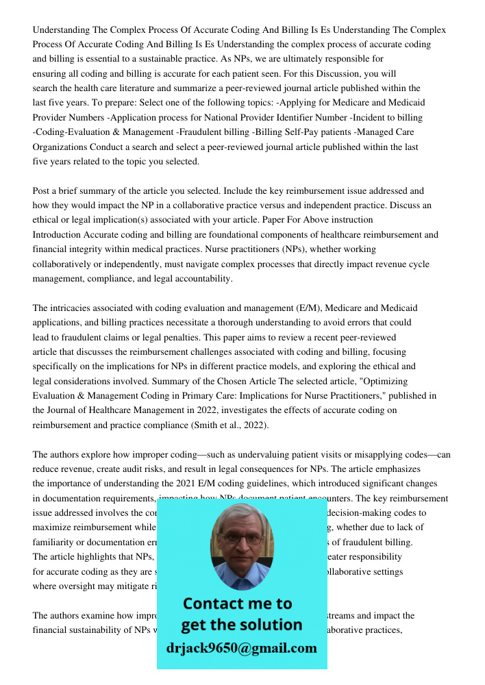 Understanding the complex process of accurate coding and billing is essential to a sustainable practice. As NPs, we are ultimately responsible for ensuring all 