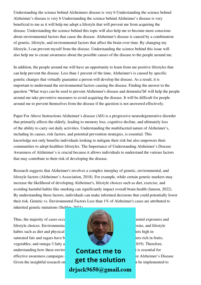 Understanding the science behind Alzheimer’s disease is very beneficial to me as it will help me adopt a lifestyle that will prevent me from acquiring the disea