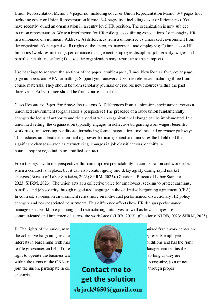 Union Representation Memo: 3-4 pages (not including cover or References). You have recently joined an organization in an entry level HR position. The organizati