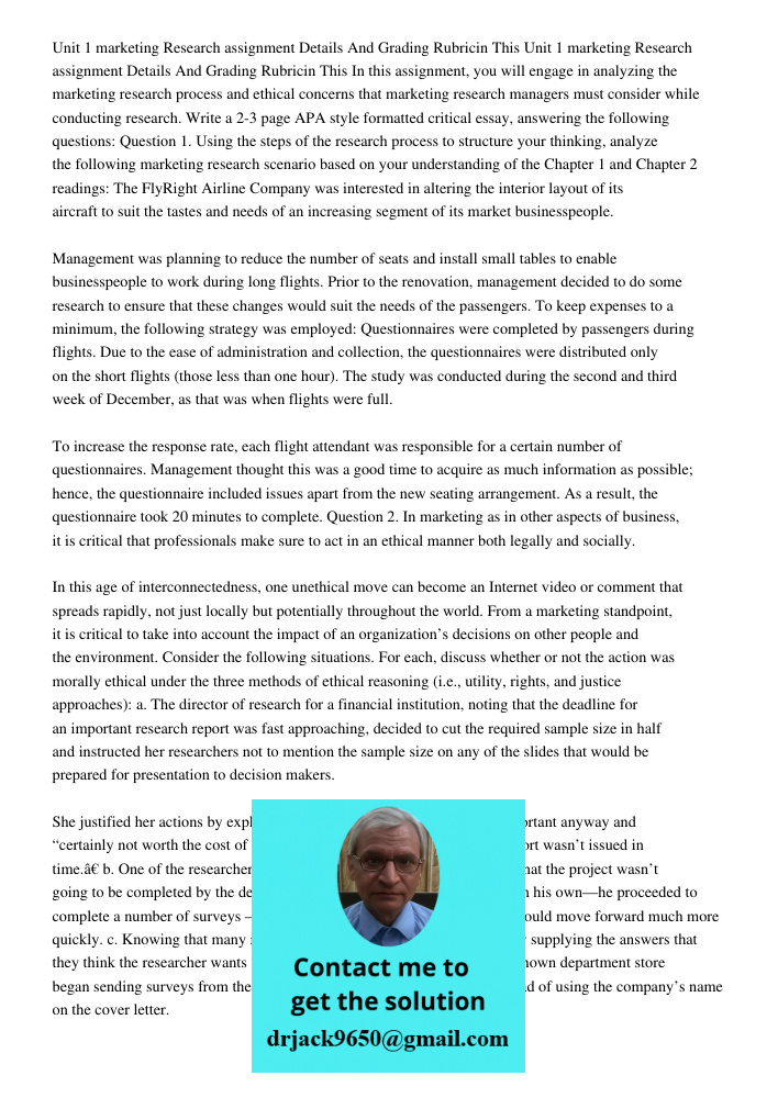 In this assignment, you will engage in analyzing the marketing research process and ethical concerns that marketing research managers must consider while conduc