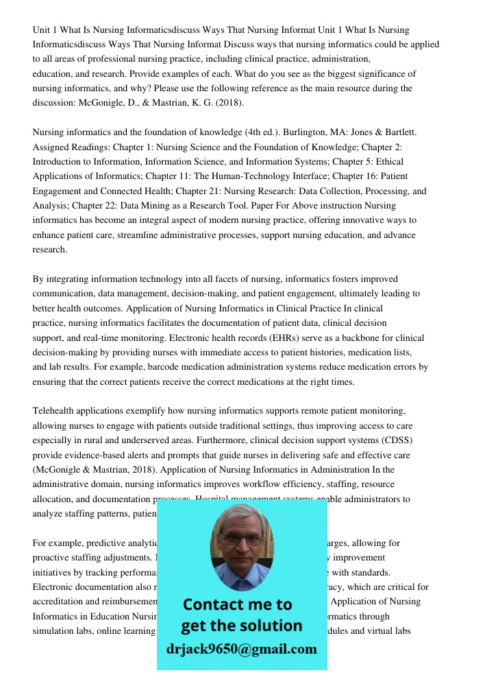 Discuss ways that nursing informatics could be applied to all areas of professional nursing practice, including clinical practice, administration, education, an