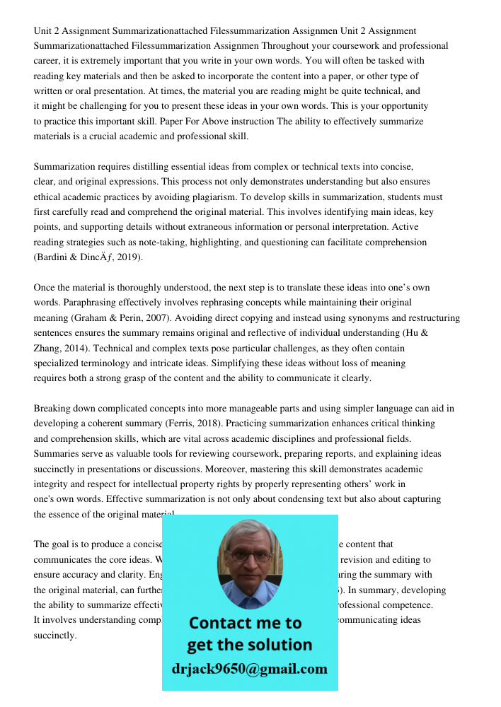 Throughout your coursework and professional career, it is extremely important that you write in your own words. You will often be tasked with reading key materi