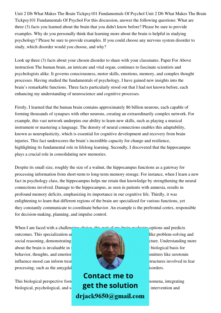 For this discussion, answer the following questions: What are three (3) facts you learned about the brain that you didn't know before? Please be sure to provide