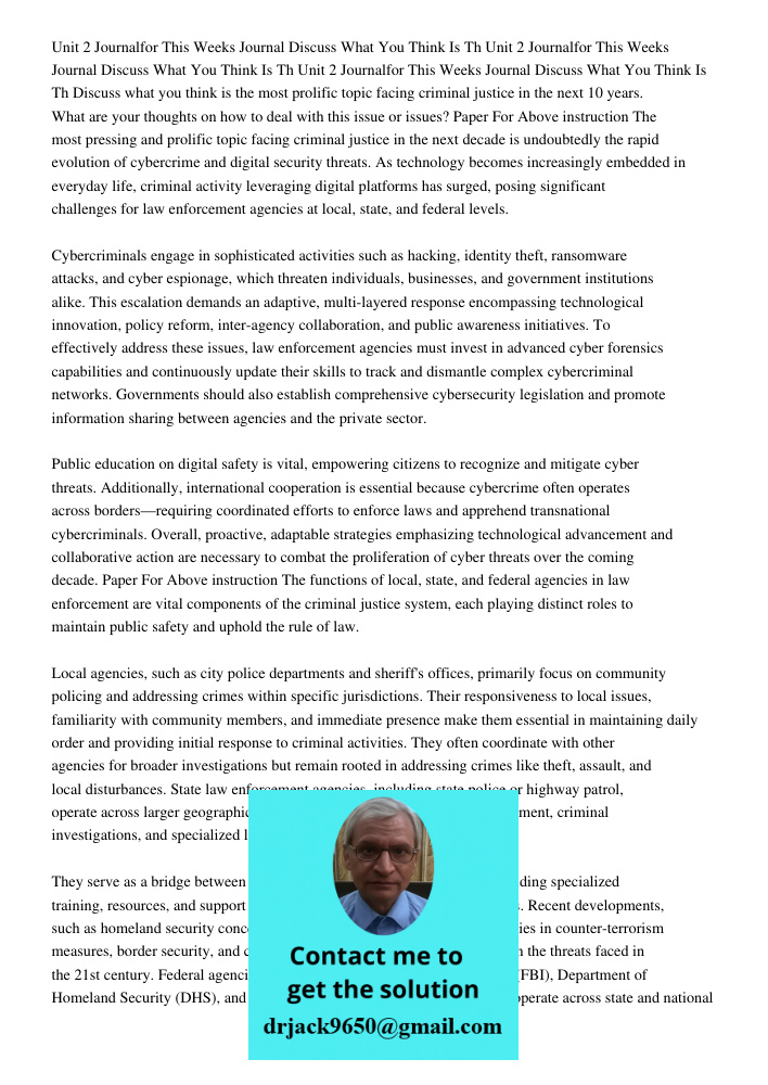 Unit 2 Journalfor This Weeks Journal Discuss What You Think Is Th Discuss what you think is the most prolific topic facing criminal justice in the next 10 years