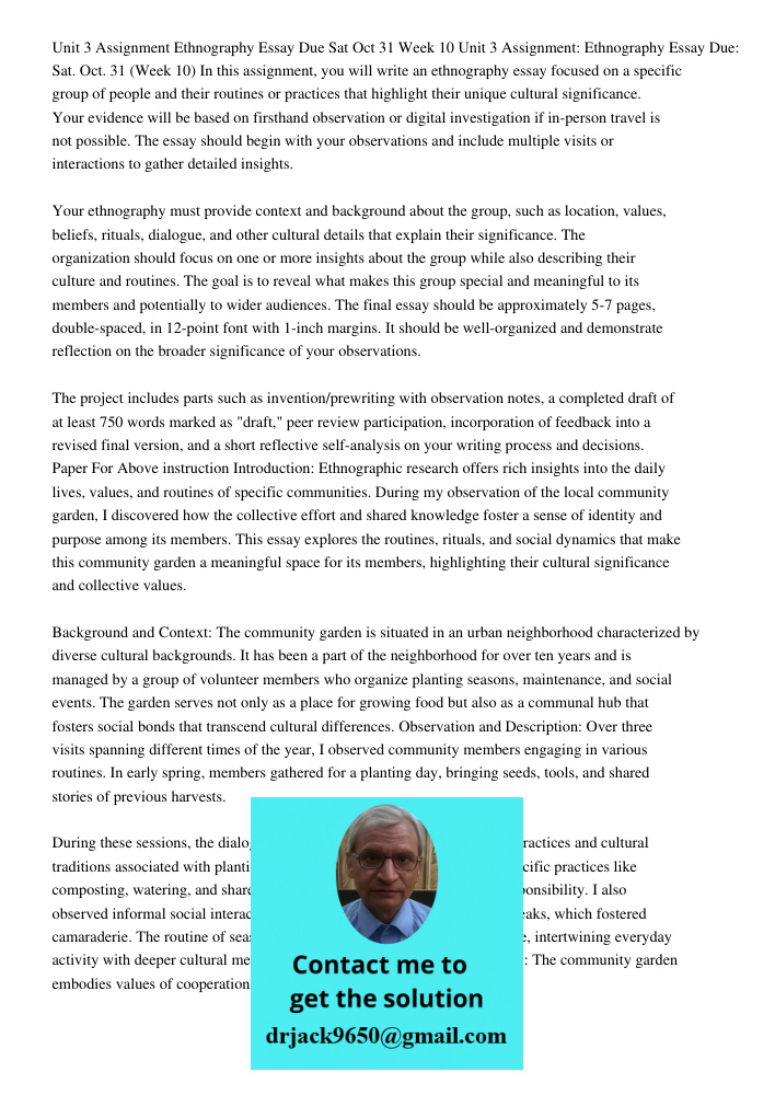 In this assignment, you will write an ethnography essay focused on a specific group of people and their routines or practices that highlight their unique cultur