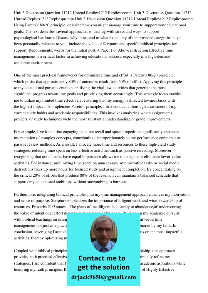 Unit 3 Discussion Question 11212 Unread Replies1212 Repliesprompt Using Pareto’s 80/20 principle, describe how you might manage your time to support your educat