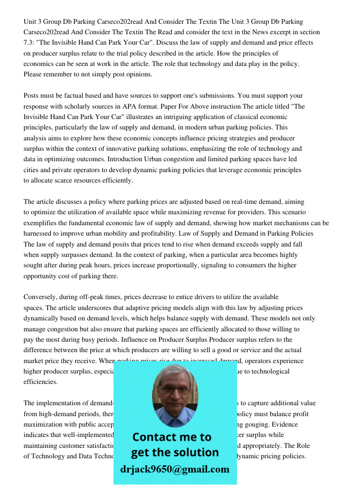 Read and consider the text in the News excerpt in section 7.3: "The Invisible Hand Can Park Your Car". Discuss the law of supply and demand and price effects on