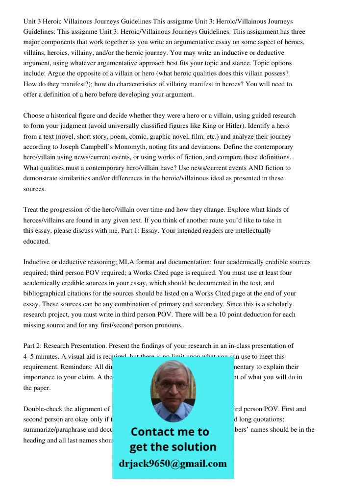 Unit 3: Heroic/Villainous Journeys Guidelines: This assignment has three major components that work together as you write an argumentative essay on some aspect 