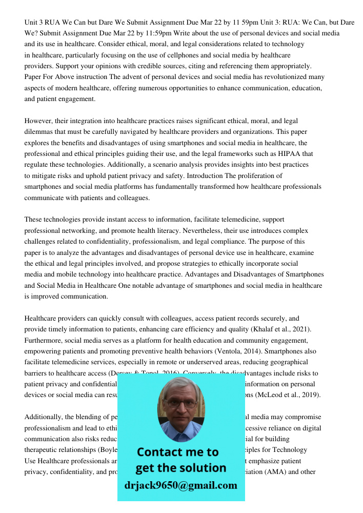 Write about the use of personal devices and social media and its use in healthcare. Consider ethical, moral, and legal considerations related to technology in h