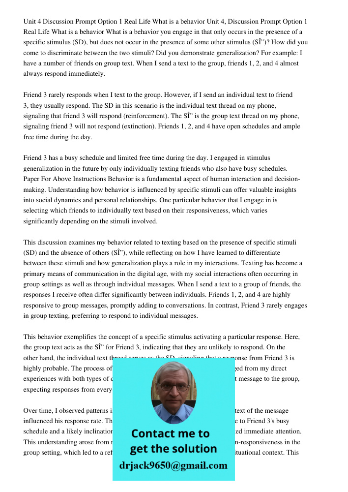 What is a behavior you engage in that only occurs in the presence of a specific stimulus (SD), but does not occur in the presence of some other stimulus (SΔ)? H