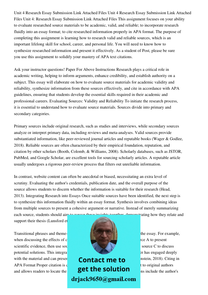 Unit 4 Research Essay Submission Link Attached Files This assignment focuses on your ability to evaluate researched source materials to be academic, valid, and 