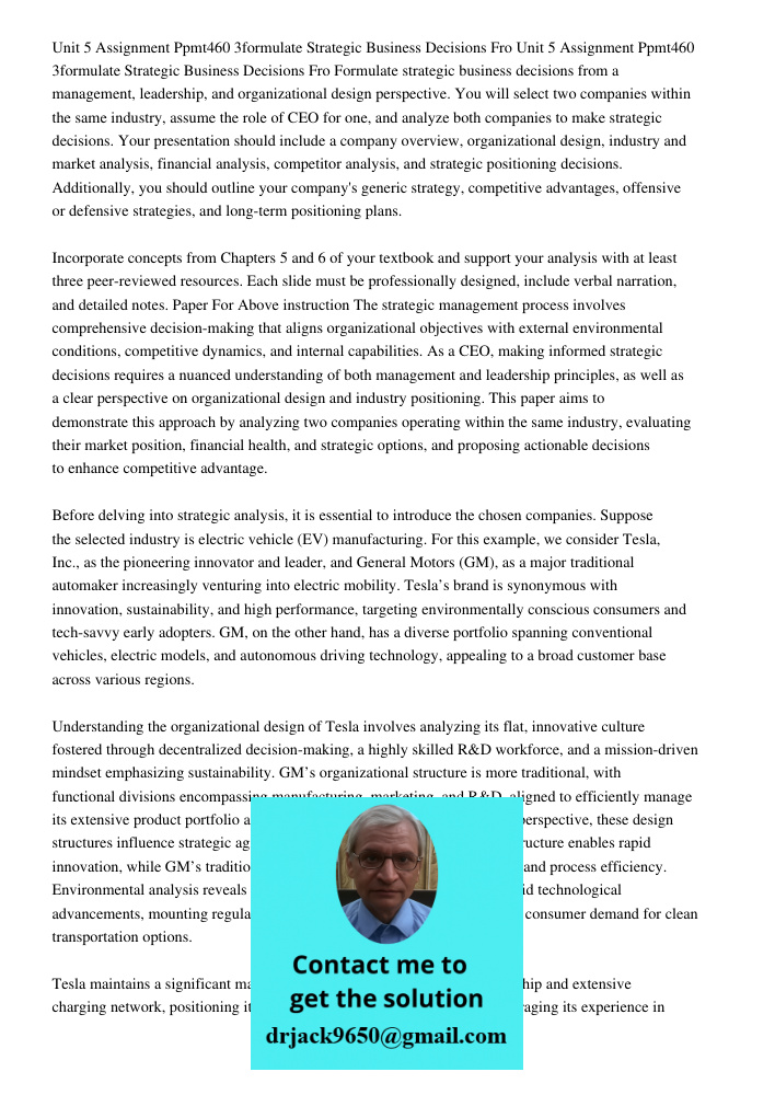 Formulate strategic business decisions from a management, leadership, and organizational design perspective. You will select two companies within the same indus