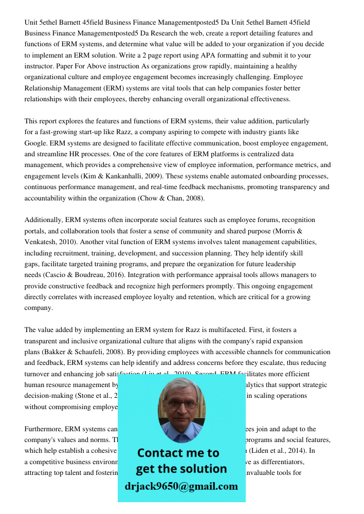 Research the web, create a report detailing features and functions of ERM systems, and determine what value will be added to your organization if you decide to 