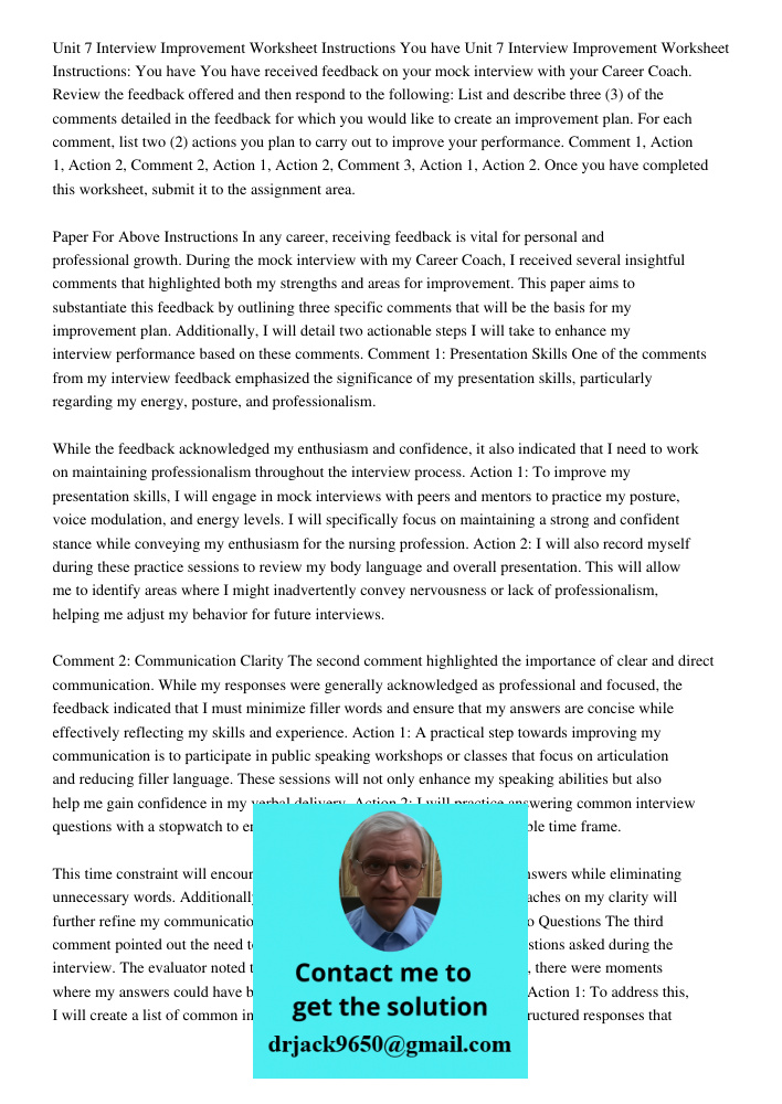 You have received feedback on your mock interview with your Career Coach. Review the feedback offered and then respond to the following: List and describe three