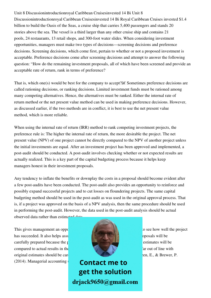 Royal Caribbean Cruises invested $1.4 billion to build the Oasis of the Seas, a cruise ship that carries 5,400 passengers and stands 20 stories above the sea. T