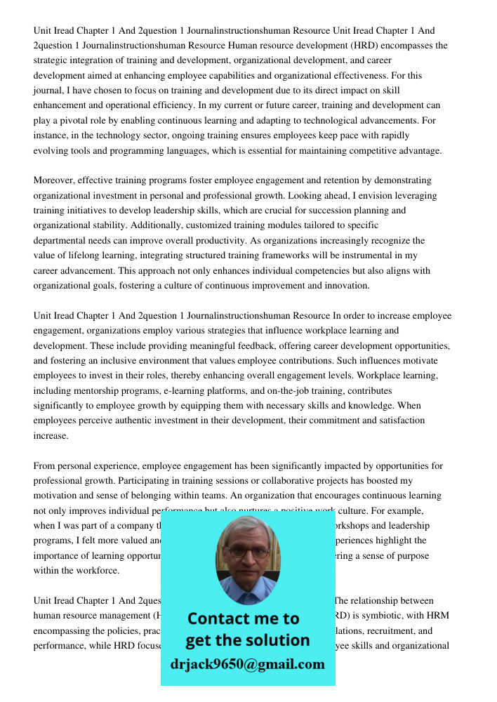 Human resource development (HRD) encompasses the strategic integration of training and development, organizational development, and career development aimed at 