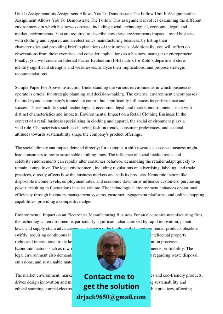 This assignment involves examining the different environments in which businesses operate, including social, technological, economic, legal, and market environm