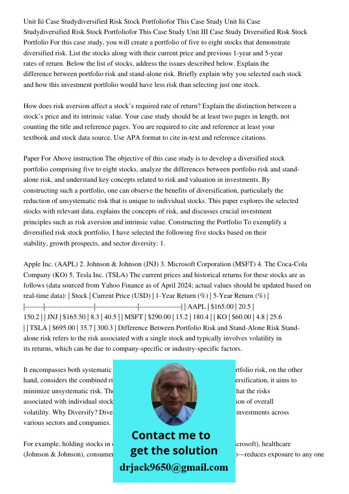 Unit III Case Study Diversified Risk Stock Portfolio For this case study, you will create a portfolio of five to eight stocks that demonstrate diversified risk.