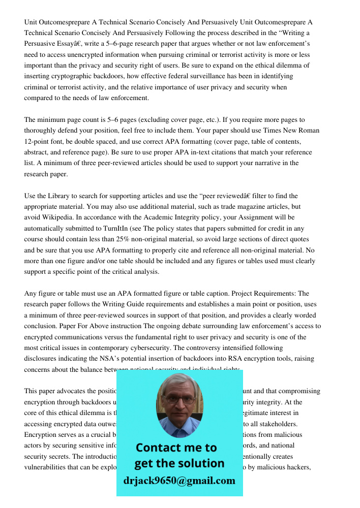 Following the process described in the “Writing a Persuasive Essay”, write a 5–6-page research paper that argues whether or not law enforcement’s need to access