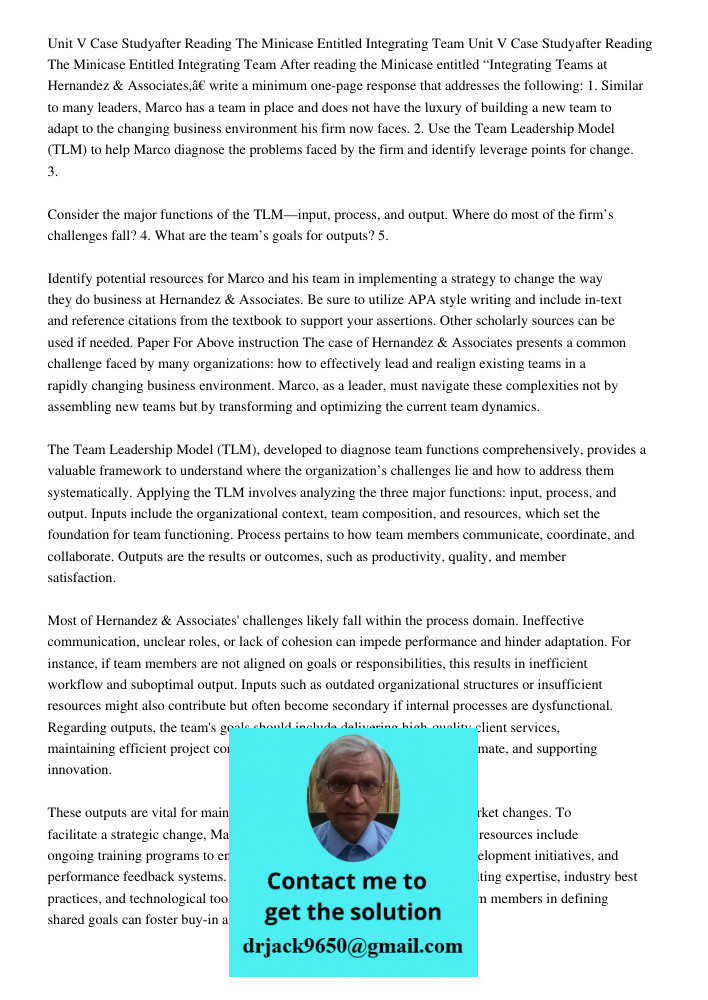 After reading the Minicase entitled “Integrating Teams at Hernandez & Associates,” write a minimum one-page response that addresses the following: 1. Similar to