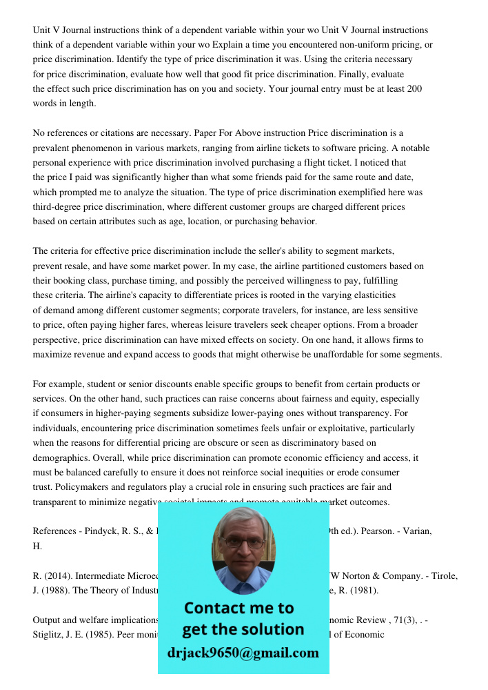 Explain a time you encountered non-uniform pricing, or price discrimination. Identify the type of price discrimination it was. Using the criteria necessary for 