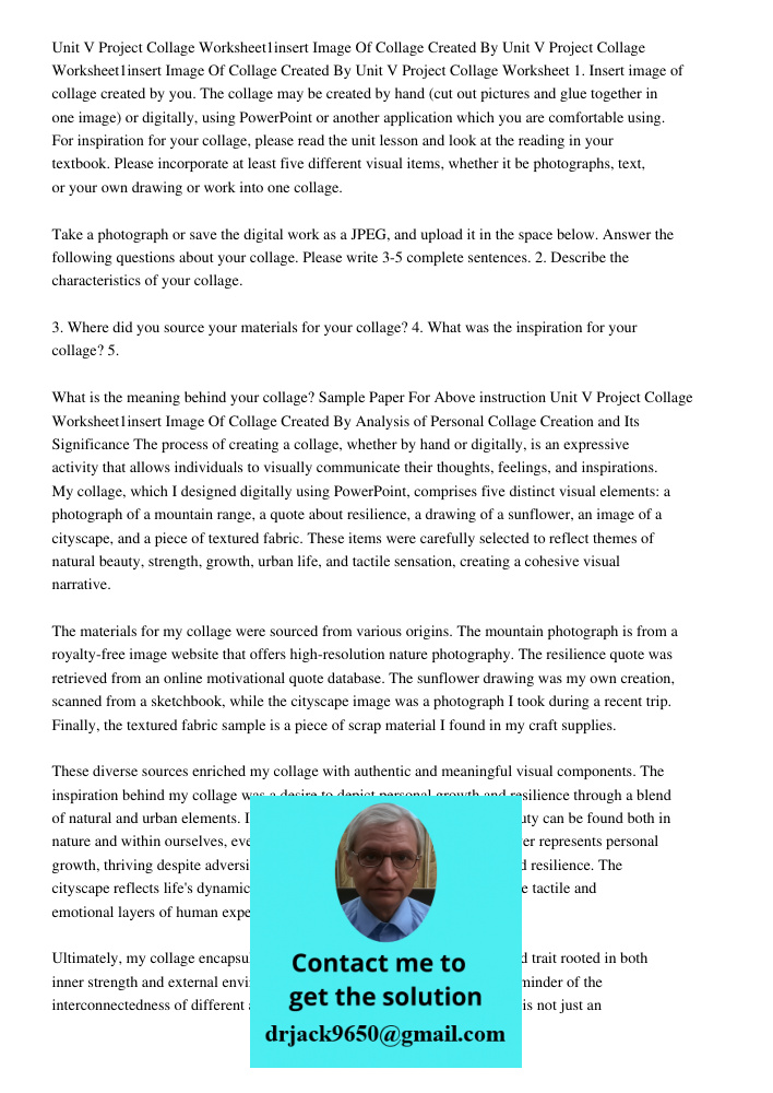 Unit V Project Collage Worksheet 1. Insert image of collage created by you. The collage may be created by hand (cut out pictures and glue together in one image)