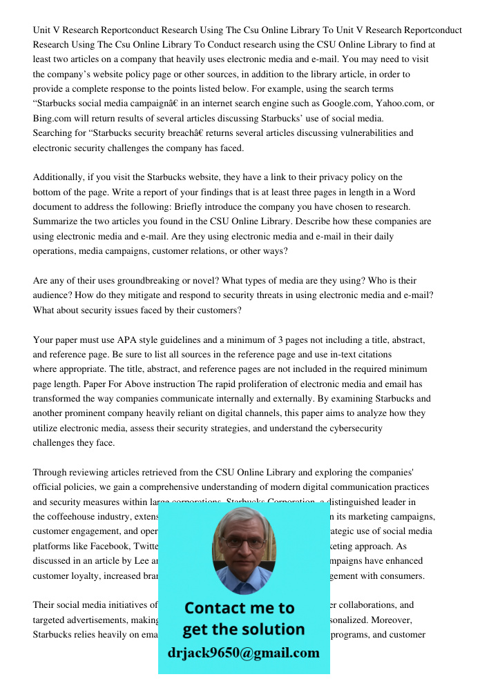 Conduct research using the CSU Online Library to find at least two articles on a company that heavily uses electronic media and e-mail. You may need to visit th