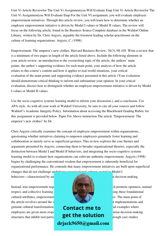 For the Unit VI assignment, you will evaluate employee empowerment initiatives. Through this article review, you will learn how to determine whether an employee