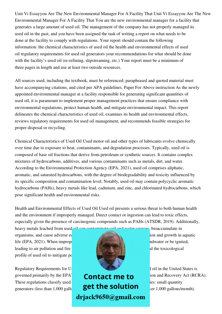 You are the new environmental manager for a facility that generates a large amount of used oil. The management of the company has not properly managed its used 