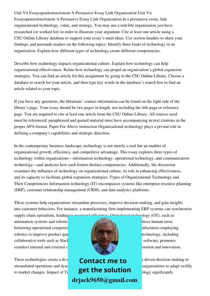 In a persuasive essay, link organizational technology, value, and strategy. You may use a real-life organization you have researched (or worked for) in order to