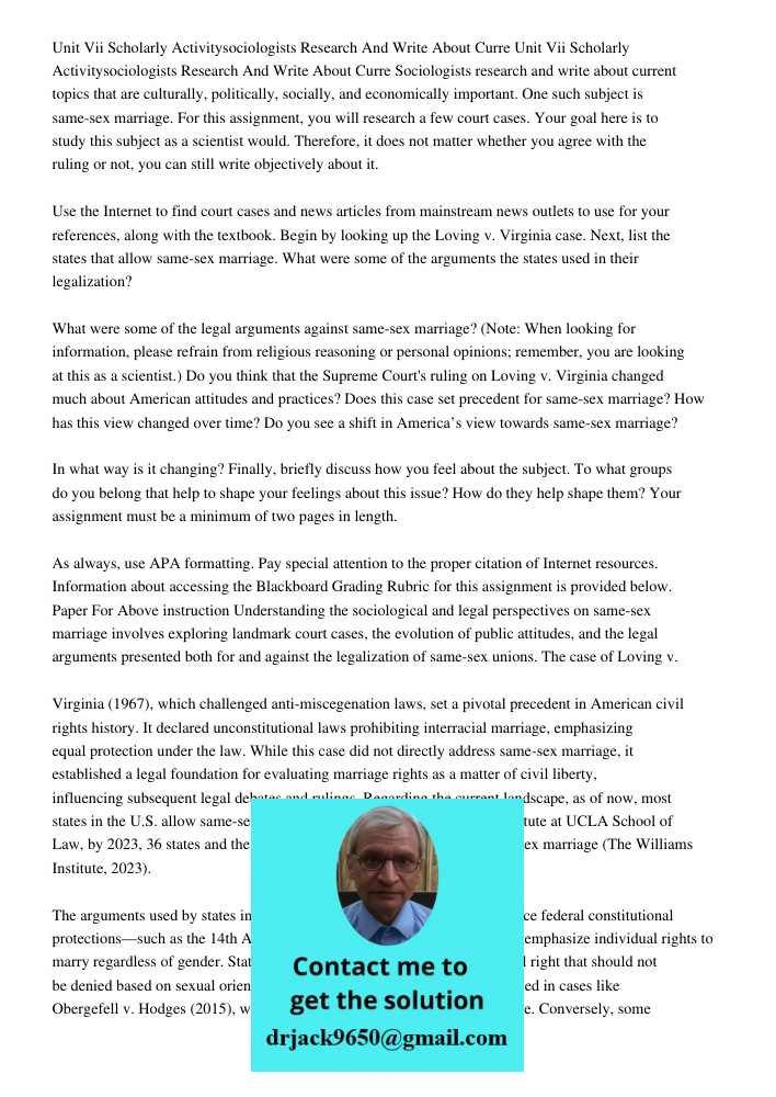 Sociologists research and write about current topics that are culturally, politically, socially, and economically important. One such subject is same-sex marria