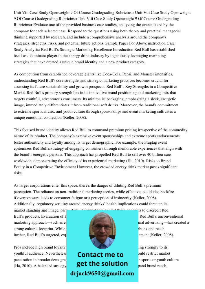 Unit Viii Case Study Openweight 9 Of Course Gradegrading Rubricinstr Evaluate one of the provided business case studies, analyzing the events faced by the compa